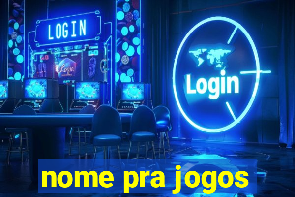 nome pra jogos